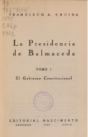 La Presidencia de Balmaceda - Tomo I - Francisco Encina.pdf